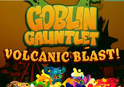 Goblin Gauntlet: Volcano Blast